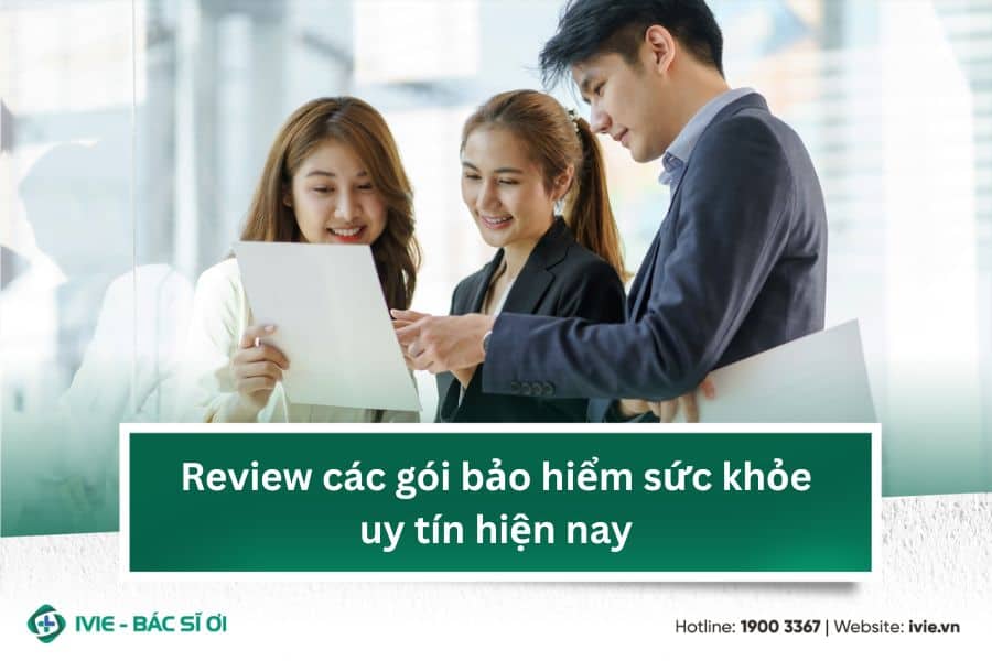 Review các gói bảo hiểm sức khỏe uy tín hiện nay