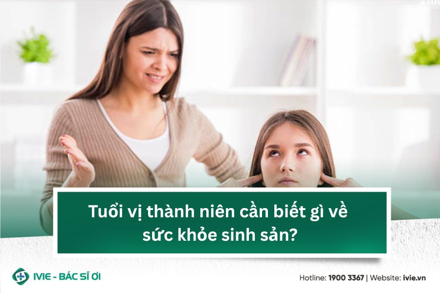Tuổi vị thành niên cần biết gì về sức khỏe sinh sản?