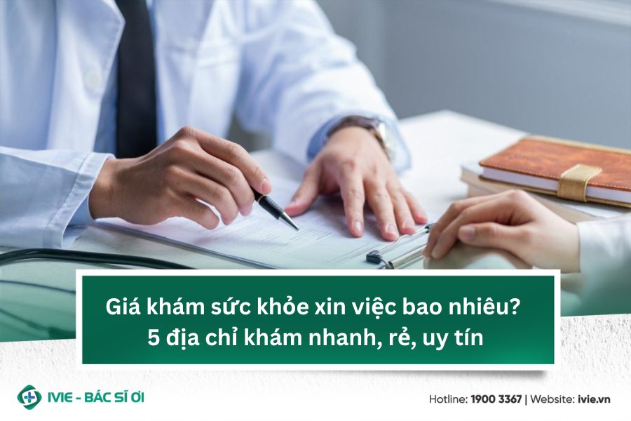 Giá khám sức khỏe xin việc bao nhiêu? 5 địa chỉ khám nhanh, ...