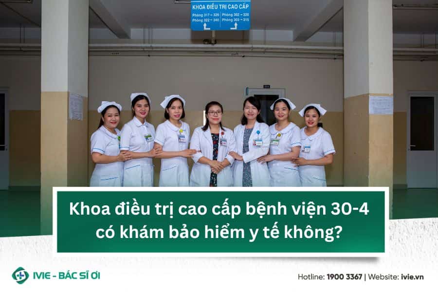 Khoa điều trị cao cấp bệnh viện 30-4 có khám bảo hiểm y tế...