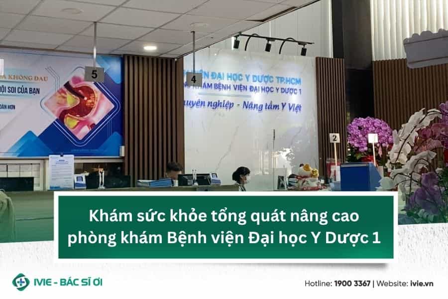 Khám sức khỏe tổng quát nâng cao phòng khám Bệnh viện Đại...