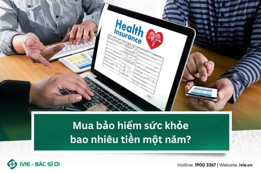 Mua bảo hiểm sức khỏe bao nhiêu tiền một năm?