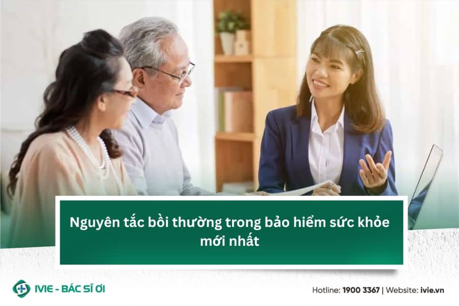 Nguyên tắc bồi thường trong bảo hiểm sức khỏe mới nhất