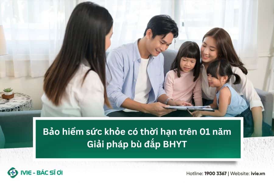 Bảo hiểm sức khỏe có thời hạn trên 01 năm: Giải pháp bù đắp ...