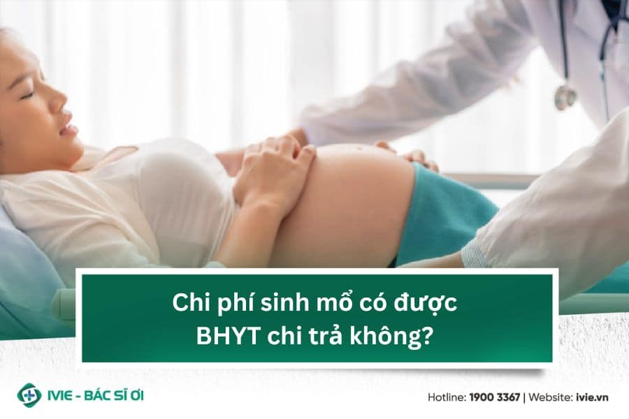 Chi phí sinh mổ có được BHYT chi trả không?