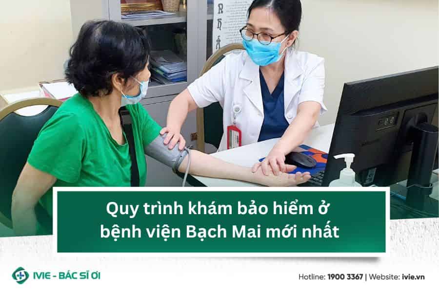 Quy trình khám bảo hiểm ở bệnh viện Bạch Mai mới nhất