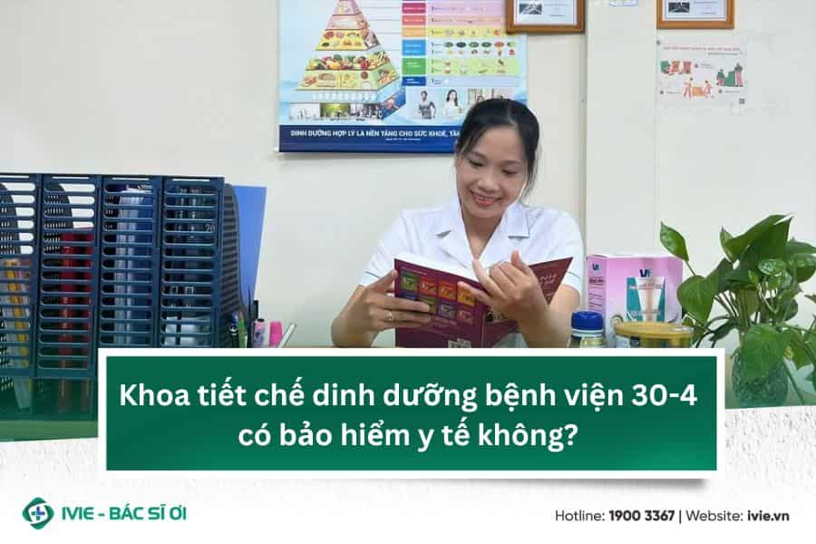 Khoa tiết chế dinh dưỡng bệnh viện 30-4 có bảo hiểm y tế...