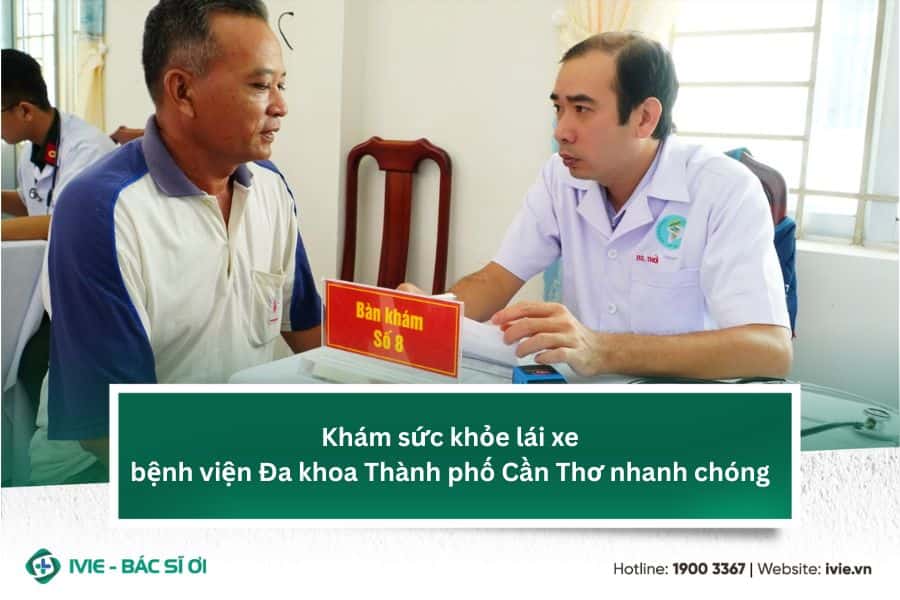 Khám sức khỏe lái xe bệnh viện Đa khoa Thành phố Cần Thơ...