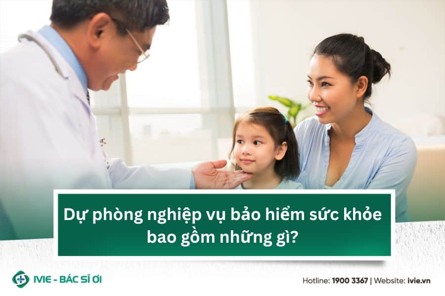 Dự phòng nghiệp vụ bảo hiểm sức khỏe bao gồm những gì?