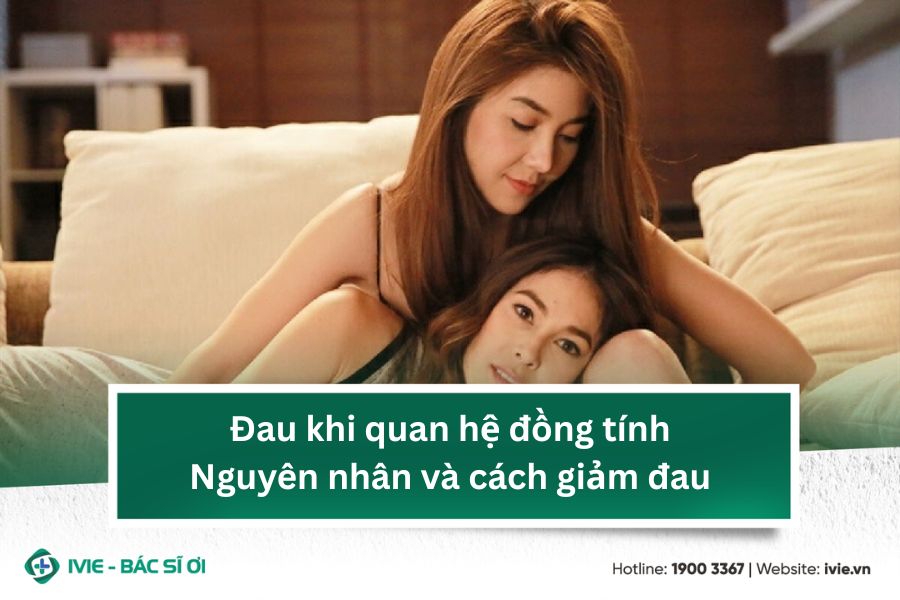 Đau khi quan hệ đồng tính: Nguyên nhân và cách giảm đau
