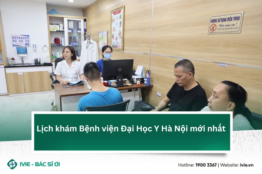 Lịch khám Bệnh viện Đại Học Y Hà Nội mới nhất