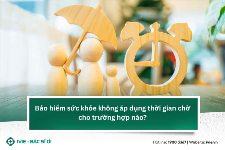 Bảo hiểm sức khỏe không áp dụng thời gian chờ cho trường...