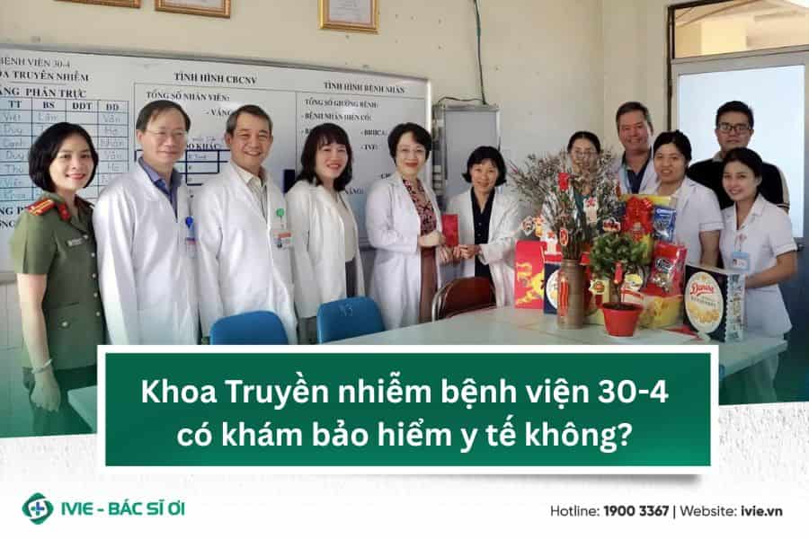 Khoa Truyền nhiễm bệnh viện 30-4 có khám bảo hiểm y tế...
