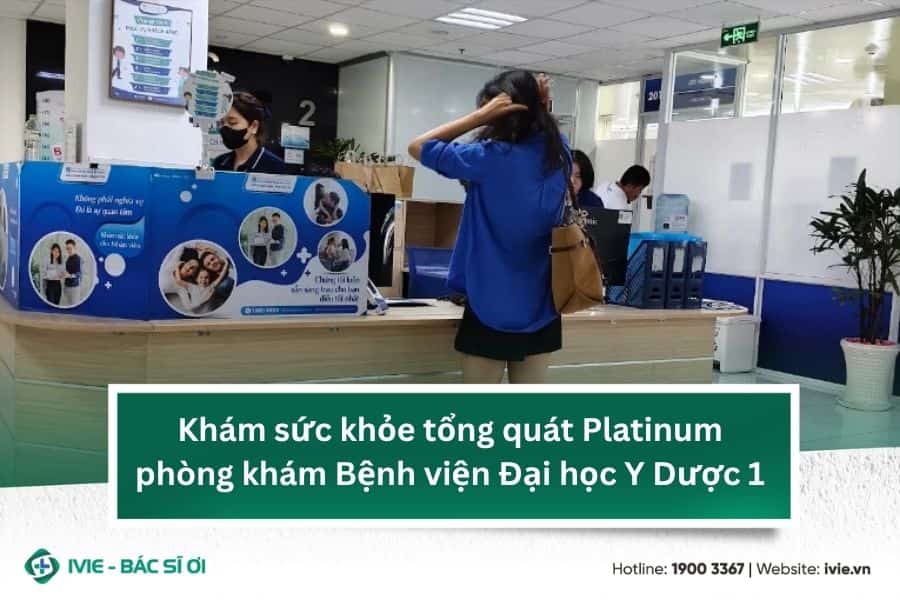 Khám sức khỏe tổng quát Platinum phòng khám Bệnh viện Đại...