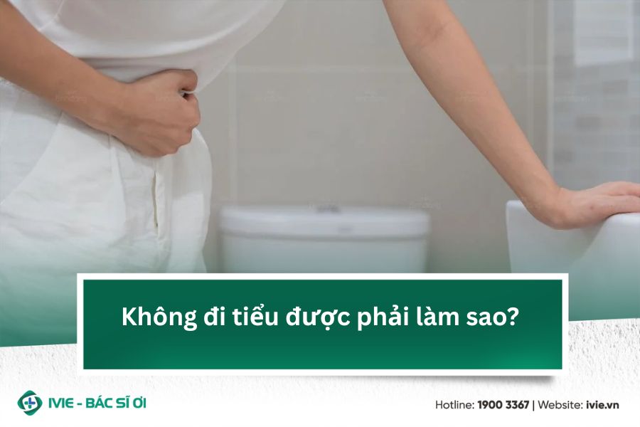 Không đi tiểu được phải làm sao?