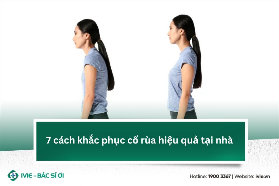 7 cách khắc phục cổ rùa hiệu quả tại nhà