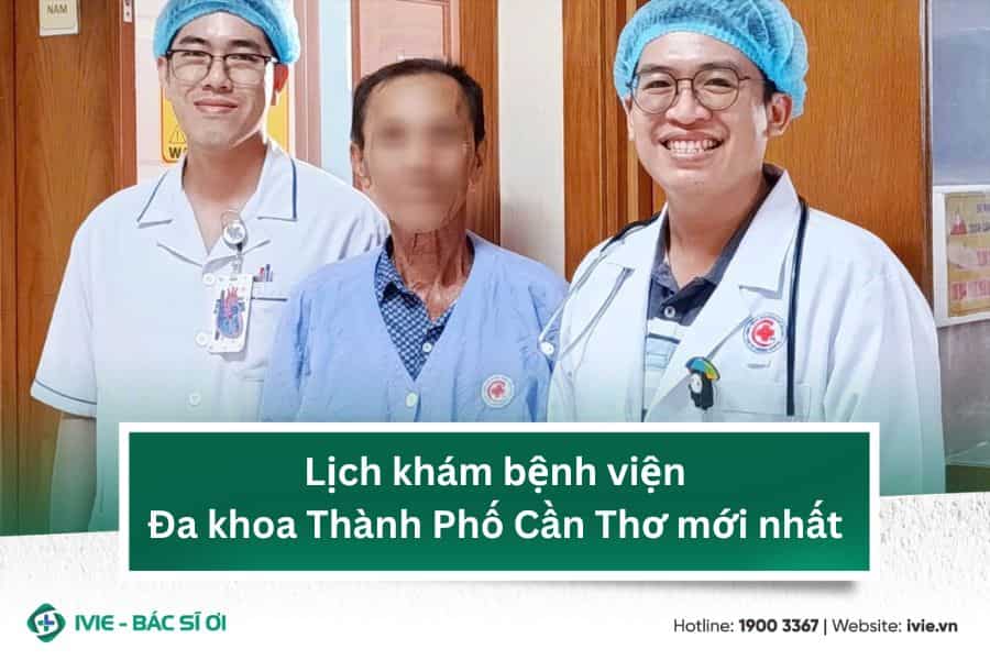 Lịch khám bệnh viện Đa khoa Thành phố Cần Thơ mới nhất