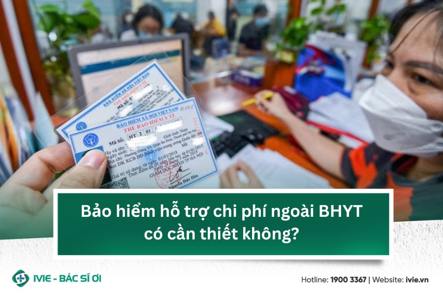 Bảo hiểm hỗ trợ chi phí ngoài BHYT có cần thiết không?