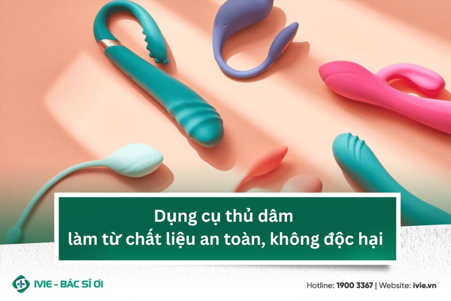 Dụng cụ thủ dâm làm từ chất liệu an toàn, không độc hại