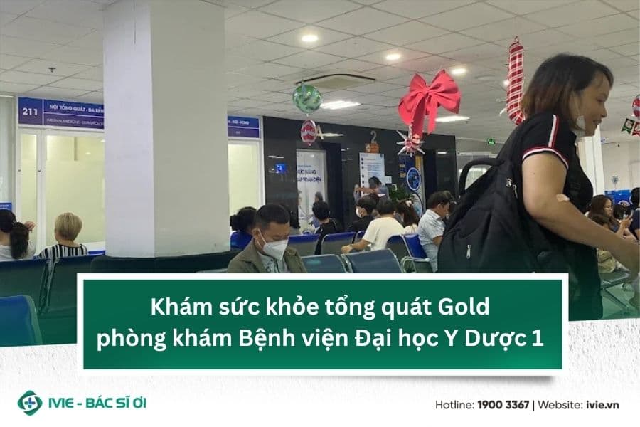 Khám sức khỏe tổng quát Gold Phòng khám Bệnh viện Đại học Y ...