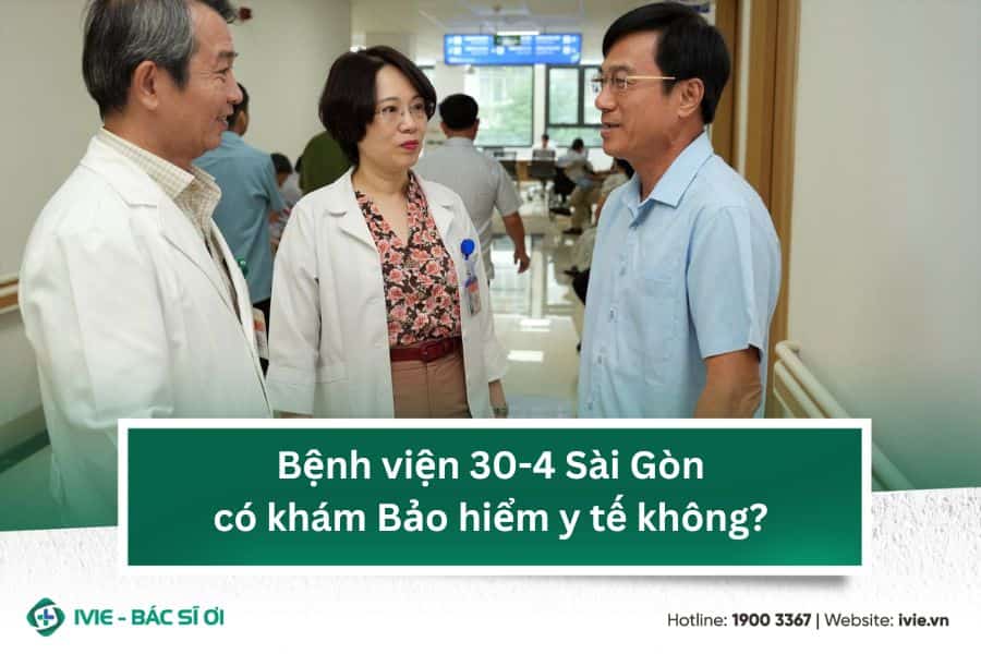 Bệnh viện 30-4 Sài Gòn có khám Bảo hiểm y tế không?