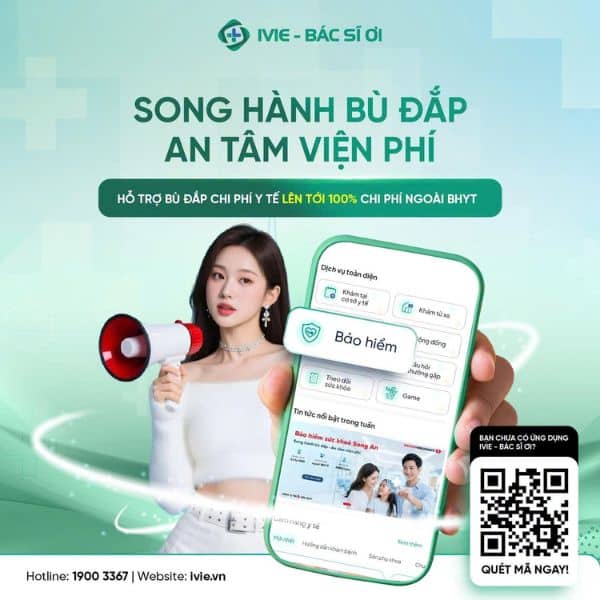 Mua Bảo hiểm Song An trên IVIE - Bác sĩ ơi ngay để bù đắp khoảng trống của BHYT