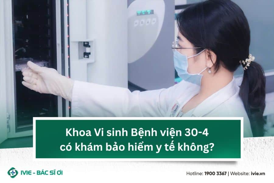 Khoa Vi sinh Bệnh viện 30-4 có khám bảo hiểm y tế không?