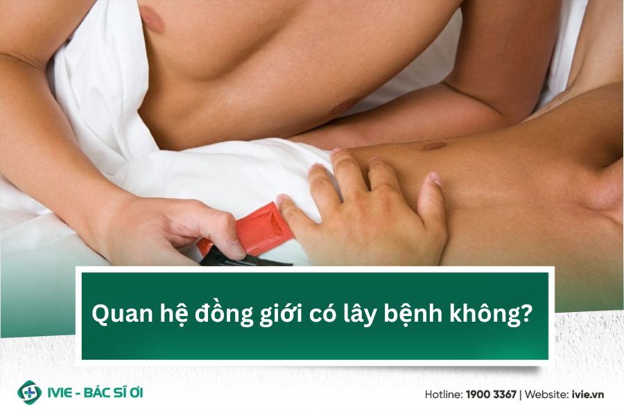 Quan hệ đồng giới có lây bệnh không?