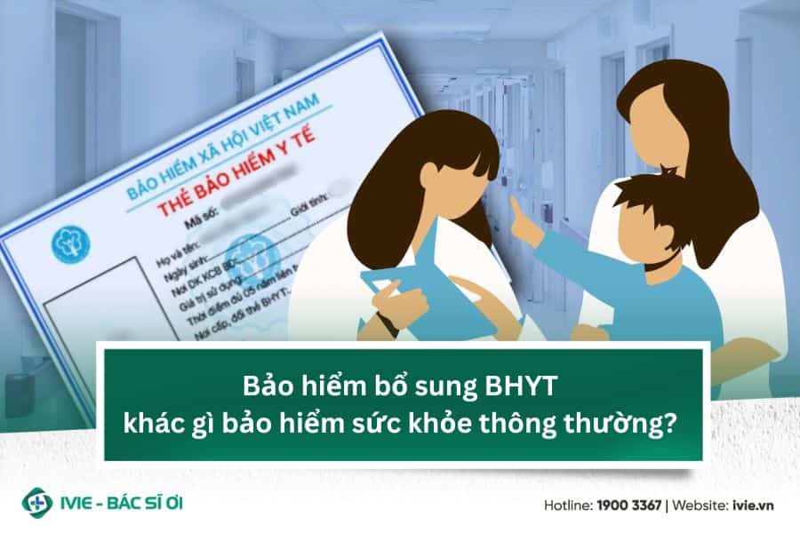 Bảo hiểm bổ sung BHYT khác gì bảo hiểm sức khỏe thông...