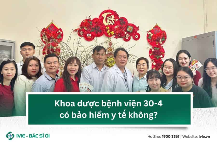 Khoa dược bệnh viện 30-4 có bảo hiểm y tế không?