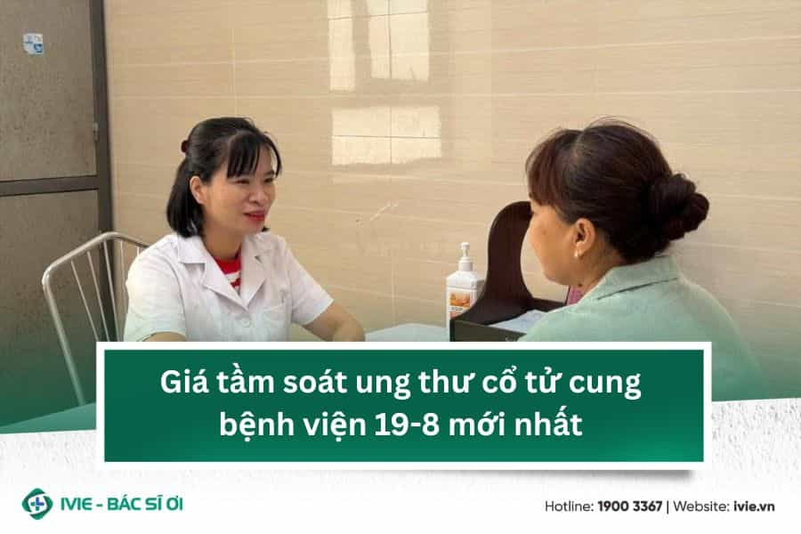 Giá tầm soát ung thư cổ tử cung bệnh viện 19-8 mới nhất