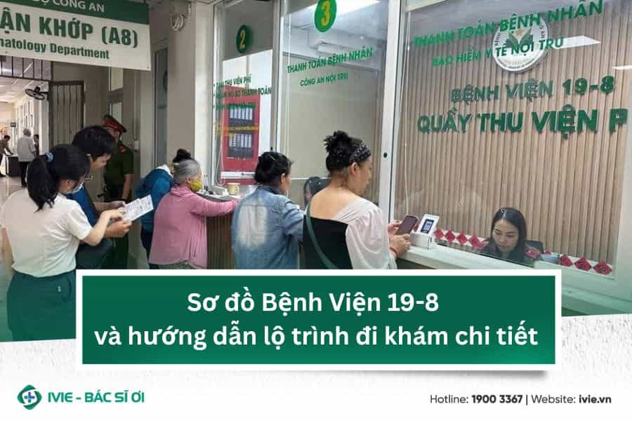 Sơ đồ Bệnh Viện 19-8 và hướng dẫn lộ trình đi khám chi tiết