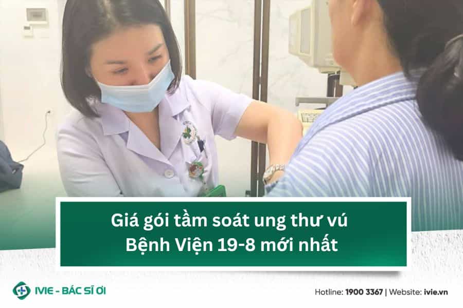 Giá gói tầm soát ung thư vú Bệnh Viện 19-8 mới nhất