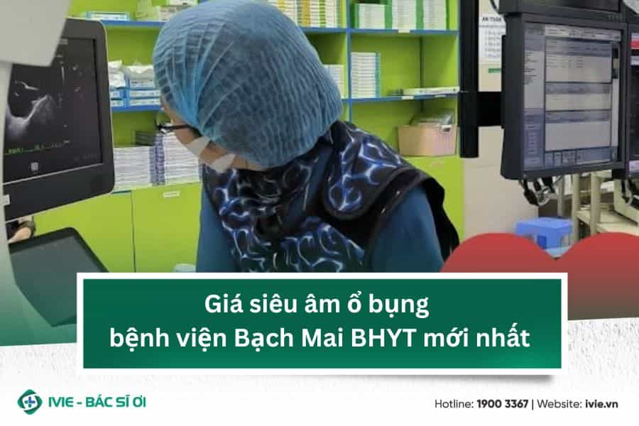 Giá siêu âm ổ bụng bệnh viện Bạch Mai BHYT mới nhất