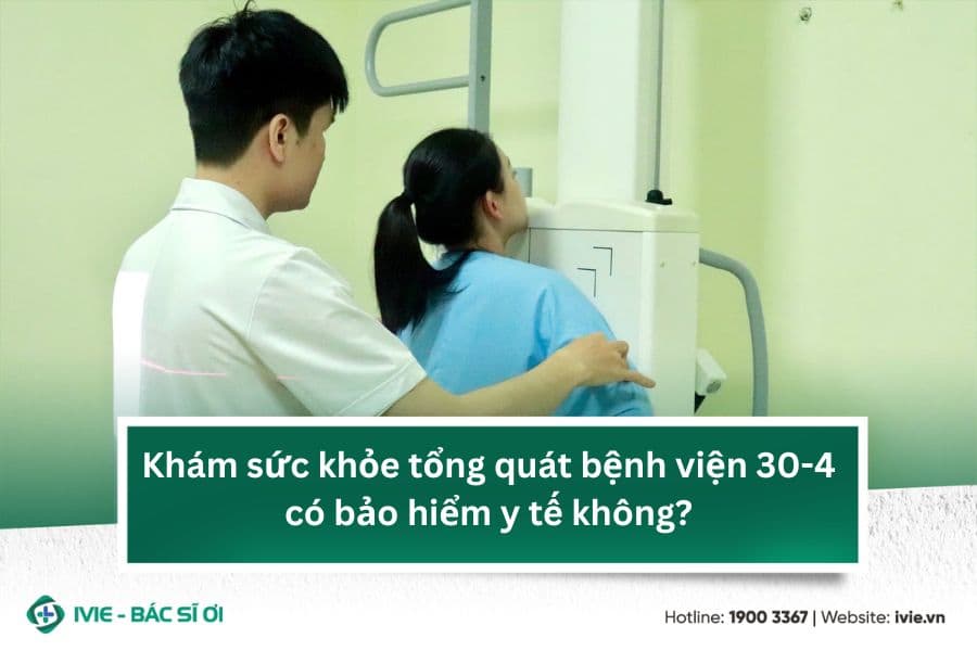 Khám sức khỏe tổng quát bệnh viện 30-4 có bảo hiểm y tế...