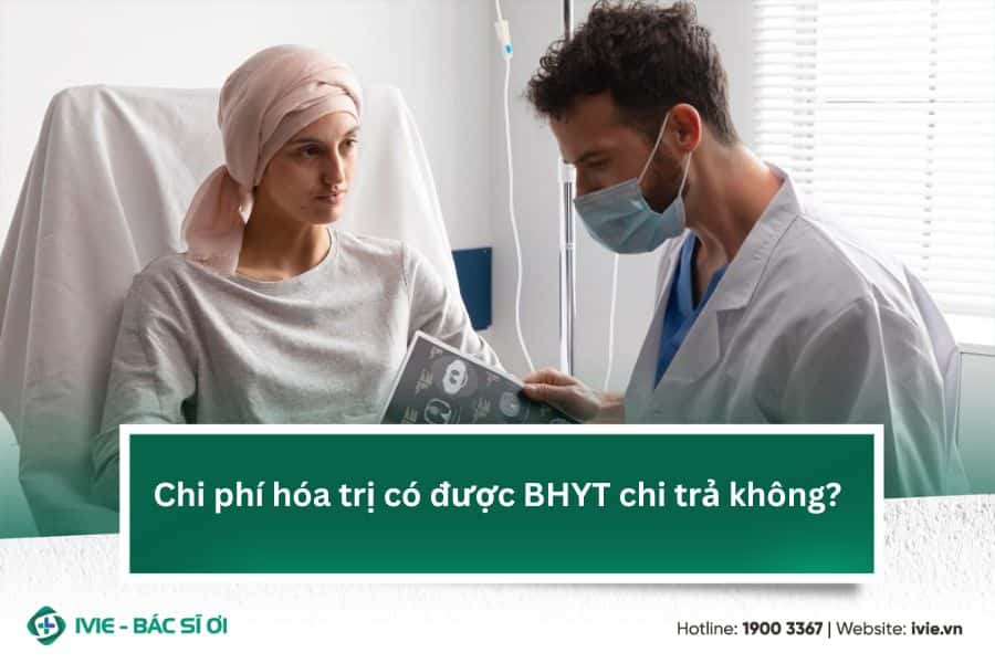Chi phí hóa trị có được BHYT chi trả không?