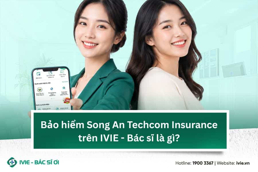 Bảo hiểm Song An Techcom Insurance trên IVIE - Bác sĩ là gì?