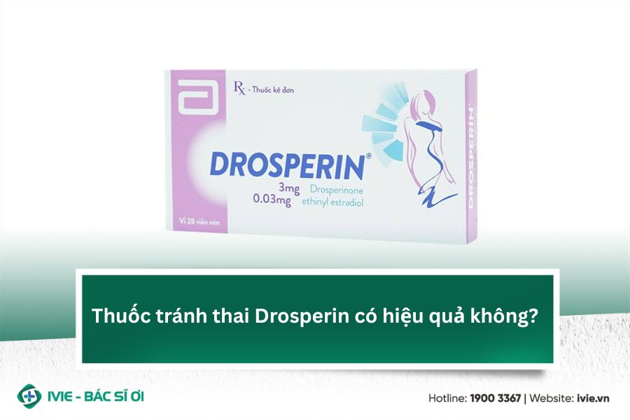 Thuốc tránh thai Drosperin có hiệu quả không?