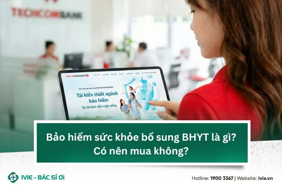 Bảo hiểm sức khỏe bổ sung BHYT là gì? Có nên mua không?
