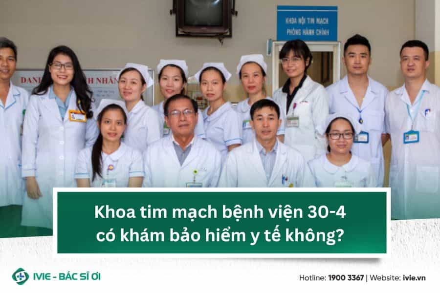 Khoa tim mạch bệnh viện 30-4 có khám bảo hiểm y tế không?