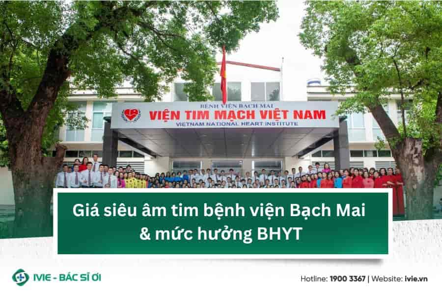 Giá siêu âm tim bệnh viện Bạch Mai & mức hưởng BHYT