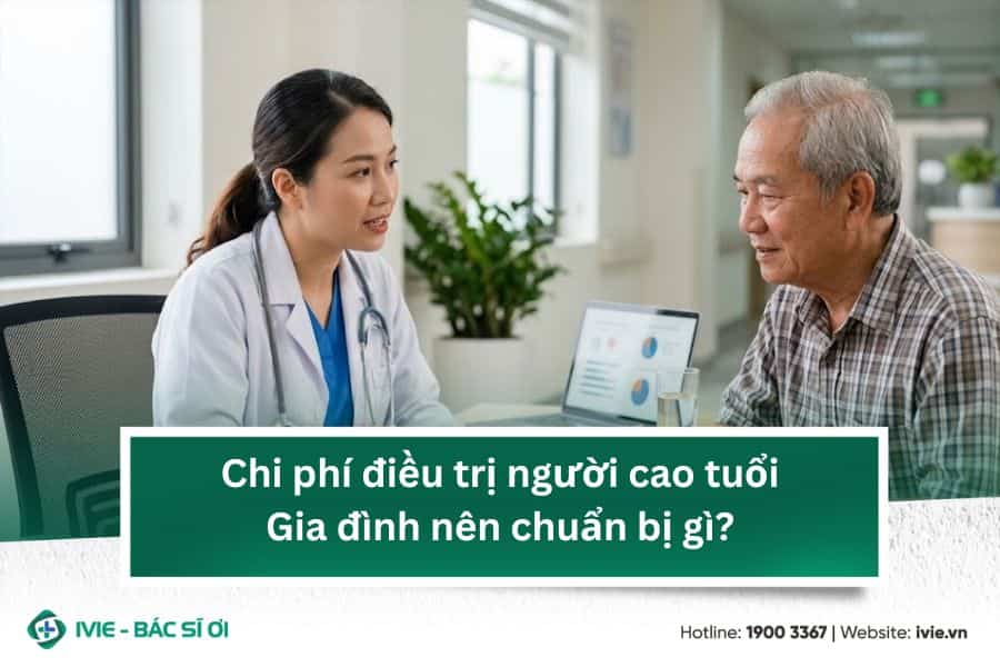 Chi phí điều trị người cao tuổi: Gia đình nên chuẩn bị gì?
