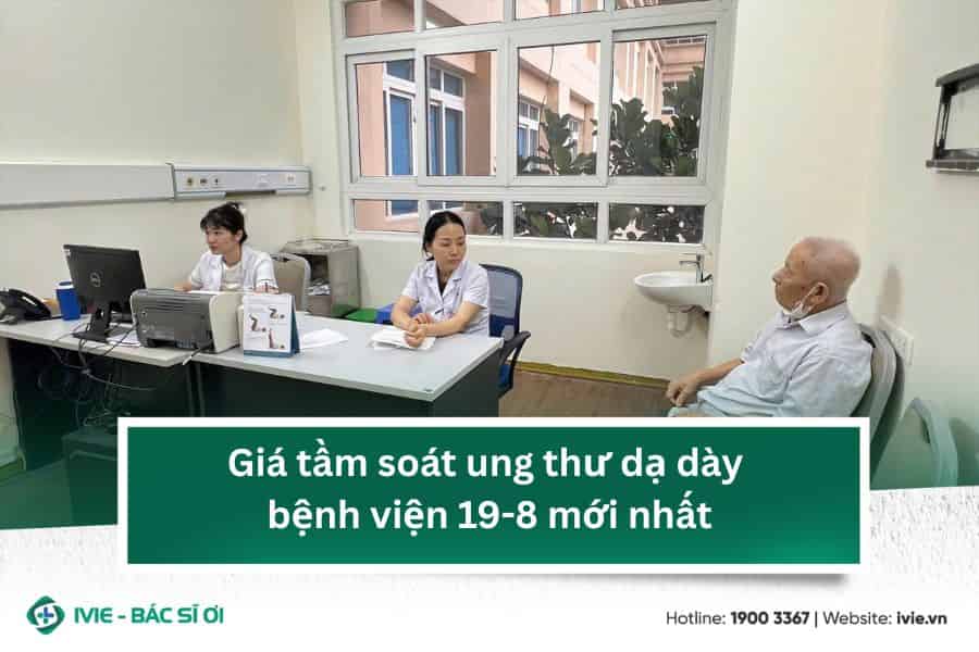 Giá tầm soát ung thư dạ dày bệnh viện 19-8 mới nhất