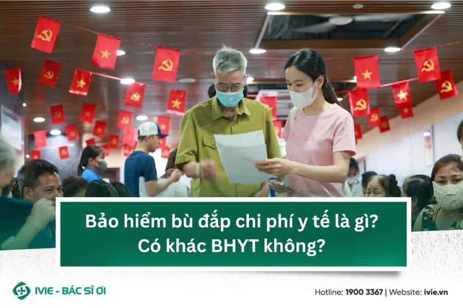 Bảo hiểm bù đắp chi phí y tế là gì? Có khác BHYT không?