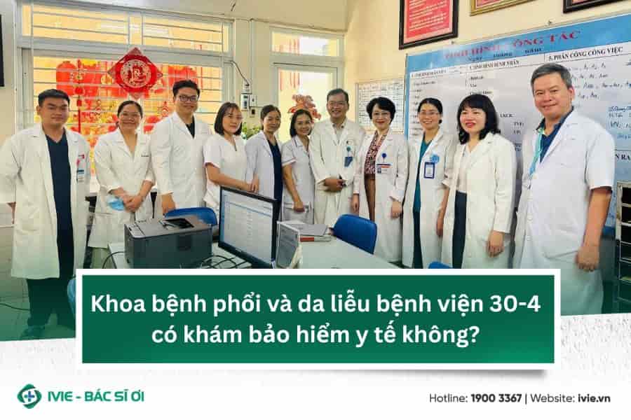 Khoa bệnh phổi và da liễu bệnh viện 30-4 có khám bảo hiểm y ...