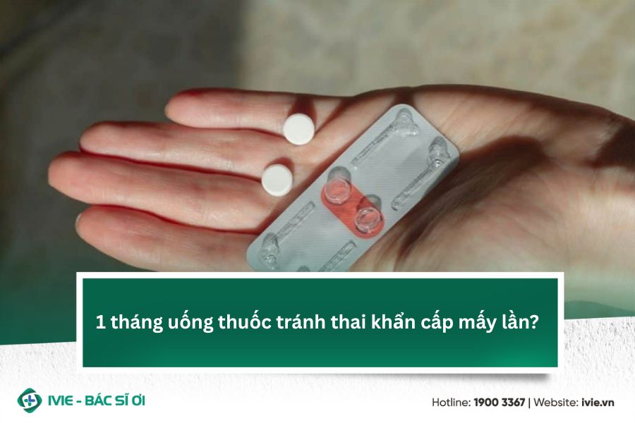 1 tháng uống thuốc tránh thai khẩn cấp mấy lần?