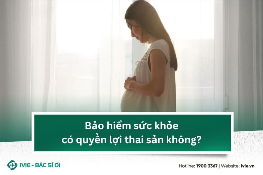 Bảo hiểm sức khỏe có quyền lợi thai sản không?