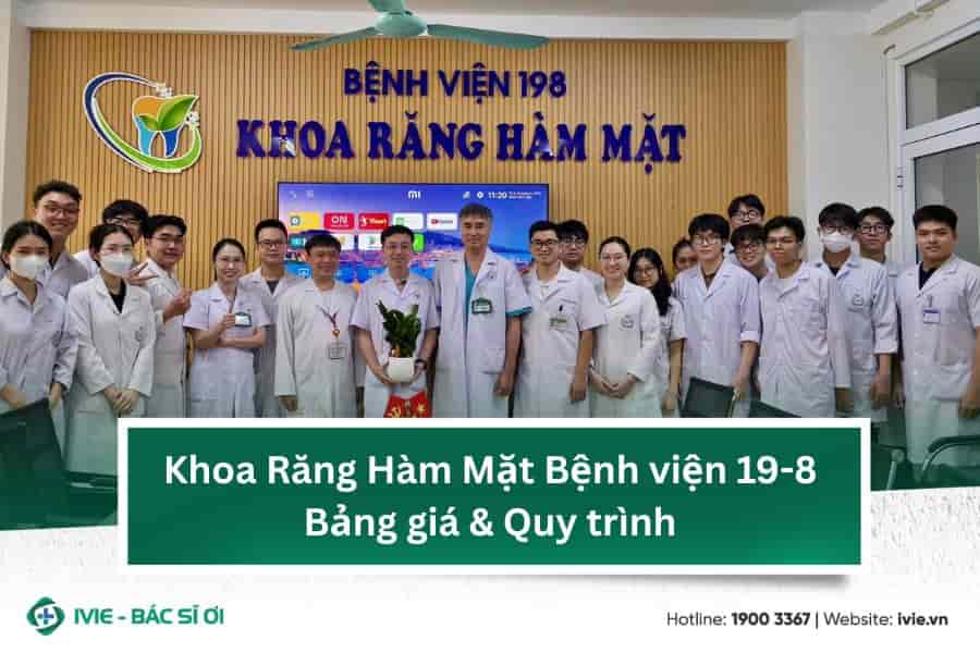 Khoa Răng Hàm Mặt Bệnh viện 19-8: Bảng giá & Quy trình