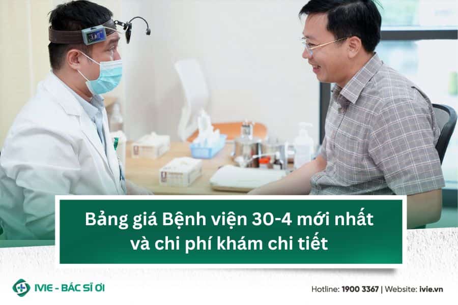 Bảng giá Bệnh viện 30-4 mới nhất và chi phí khám chi tiết