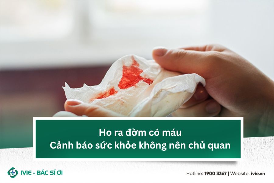 Ho ra đờm có máu: Cảnh báo sức khỏe không nên chủ quan